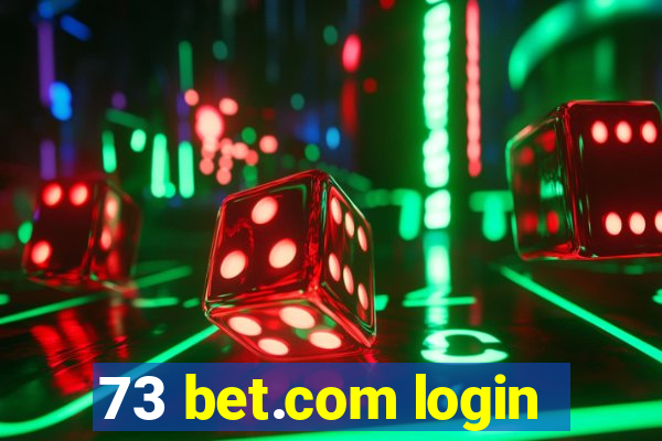 73 bet.com login